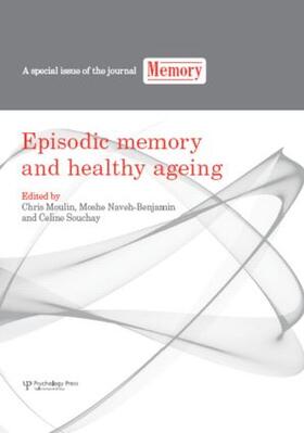 Moulin / Naveh-Benjamin / Souchay |  Episodic Memory and Healthy Ageing | Buch |  Sack Fachmedien