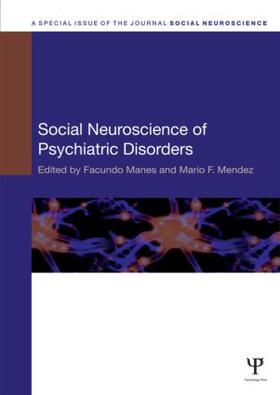 Manes / Mendez |  Social Neuroscience of Psychiatric Disorders | Buch |  Sack Fachmedien