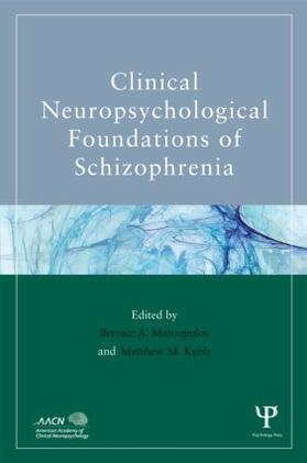 Marcopulos / Kurtz |  Clinical Neuropsychological Foundations of Schizophrenia | Buch |  Sack Fachmedien