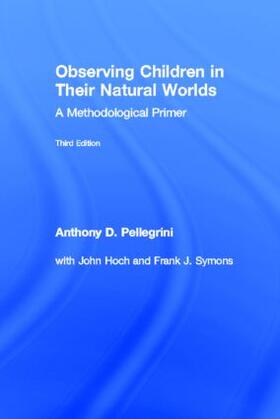 Pellegrini / Symons / Hoch |  Observing Children in Their Natural Worlds | Buch |  Sack Fachmedien