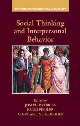 Forgas / Fiedler / Sedikides |  Social Thinking and Interpersonal Behavior | Buch |  Sack Fachmedien