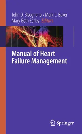 Bisognano / Baker / Earley |  Manual of Heart Failure Management | Buch |  Sack Fachmedien