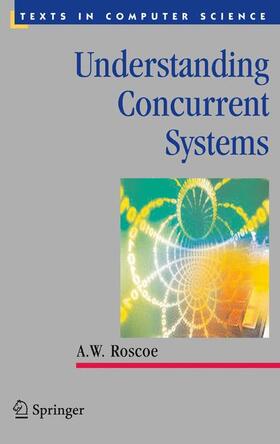 Roscoe |  Understanding Concurrent Systems | Buch |  Sack Fachmedien