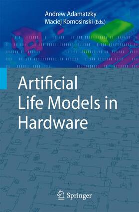 Adamatzky / Komosinski |  Artificial Life Models in Hardware | Buch |  Sack Fachmedien
