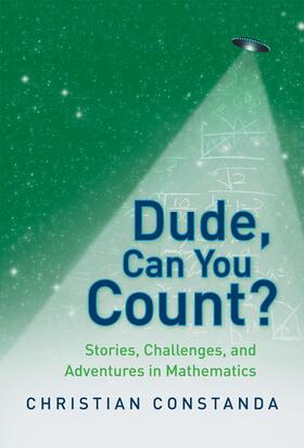 Constanda |  Dude, Can You Count? Stories, Challenges and Adventures in Mathematics | Buch |  Sack Fachmedien