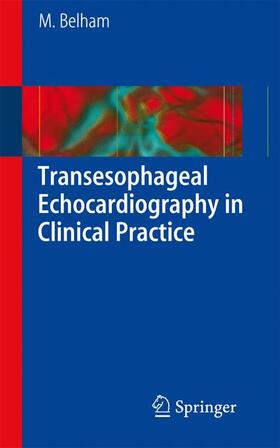 Belham |  Transesophageal Echocardiography in Clinical Practice | Buch |  Sack Fachmedien