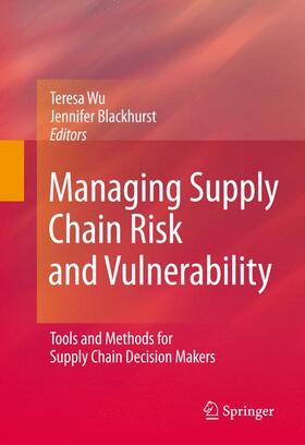 Wu / Blackhurst |  Managing Supply Chain Risk and Vulnerability | Buch |  Sack Fachmedien