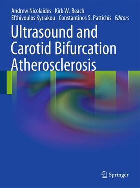 Nicolaides / Beach / Kyriacou |  Ultrasound and Carotid Bifurcation Atherosclerosis | Buch |  Sack Fachmedien