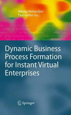 Mehandjiev / Grefen |  Dynamic Business Process Formation for Instant Virtual Enterprises | eBook | Sack Fachmedien