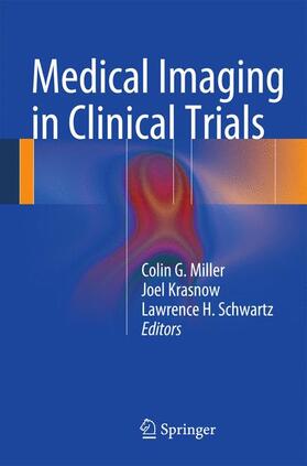 Miller / Schwartz / Krasnow |  Medical Imaging in Clinical Trials | Buch |  Sack Fachmedien