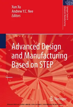 Xu / Nee |  Advanced Design and Manufacturing Based on STEP | eBook | Sack Fachmedien