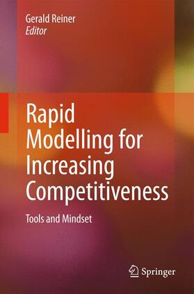 Reiner | Rapid Modelling for Increasing Competitiveness | Buch | 978-1-84882-747-9 | sack.de