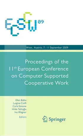 Wagner / Tellioglu / Telliolu |  ECSCW 2009: Proceedings of the 11th European Conference on Computer Supported Cooperative Work, 7-11 September 2009, Vienna, Austria | eBook | Sack Fachmedien