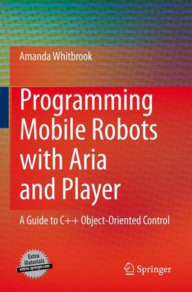 Whitbrook |  Programming Mobile Robots with Aria and Player | Buch |  Sack Fachmedien