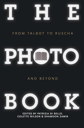 Wilson / Di Bello / Zamir |  The Photobook | Buch |  Sack Fachmedien
