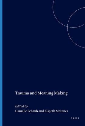 Schaub / McInnes | Trauma and Meaning Making | Buch | 978-1-84888-455-7 | sack.de