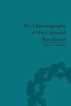 McEvoy |  The Historiography of the Chemical Revolution | Buch |  Sack Fachmedien