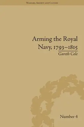 Cole |  Arming the Royal Navy, 1793-1815 | Buch |  Sack Fachmedien