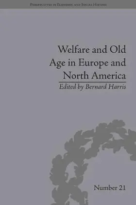 Harris |  Welfare and Old Age in Europe and North America | Buch |  Sack Fachmedien