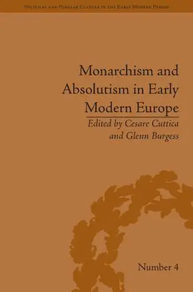 Cuttica |  Monarchism and Absolutism in Early Modern Europe | Buch |  Sack Fachmedien