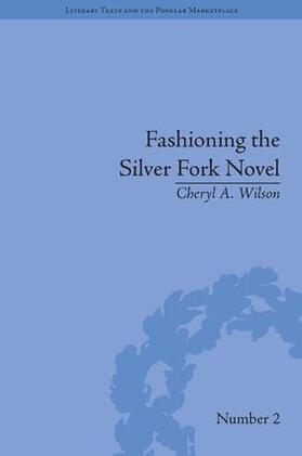 Wilson |  Fashioning the Silver Fork Novel | Buch |  Sack Fachmedien