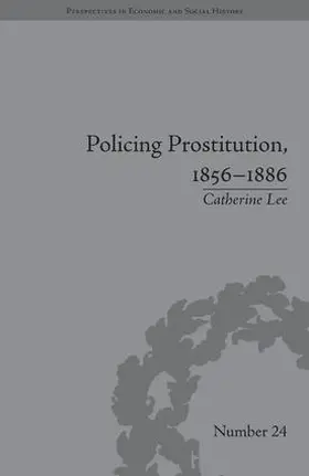 Lee |  Policing Prostitution, 1856-1886 | Buch |  Sack Fachmedien