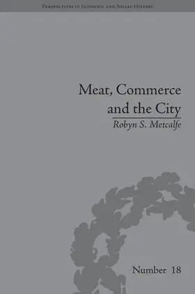 Metcalfe |  Meat, Commerce and the City | Buch |  Sack Fachmedien