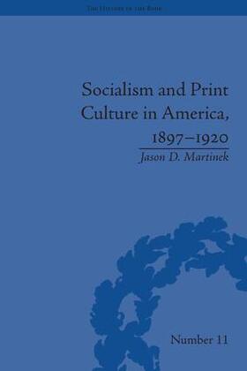 Martinek |  Socialism and Print Culture in America, 1897-1920 | Buch |  Sack Fachmedien