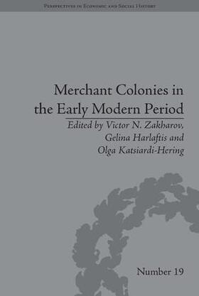Zakharov / Harlaftis / Katsiardi-Hering |  Merchant Colonies in the Early Modern Period | Buch |  Sack Fachmedien