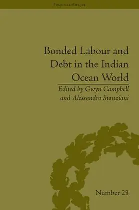 Campbell / Stanziani |  Bonded Labour and Debt in the Indian Ocean World | Buch |  Sack Fachmedien