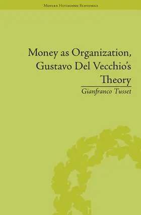 Tusset |  Money as Organization, Gustavo Del Vecchio's Theory | Buch |  Sack Fachmedien