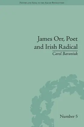 Baraniuk |  James Orr, Poet and Irish Radical | Buch |  Sack Fachmedien