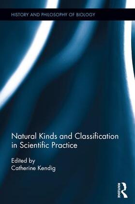 Kendig |  Natural Kinds and Classification in Scientific Practice | Buch |  Sack Fachmedien