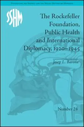 Barona |  The Rockefeller Foundation, Public Health and International Diplomacy, 1920-1945 | Buch |  Sack Fachmedien