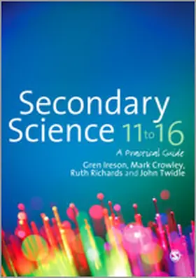 Ireson / Crowley / Richards |  Secondary Science 11 to 16 | Buch |  Sack Fachmedien