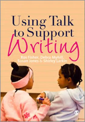 Fisher / Jones / Larkin |  Using Talk to Support Writing | Buch |  Sack Fachmedien