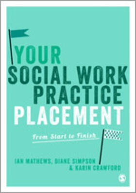 Mathews / Simpson / Crawford |  Your Social Work Practice Placement | Buch |  Sack Fachmedien