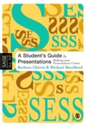 Chivers / Shoolbred |  A Student's Guide to Presentations | eBook | Sack Fachmedien