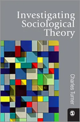 Turner |  Investigating Sociological Theory | Buch |  Sack Fachmedien