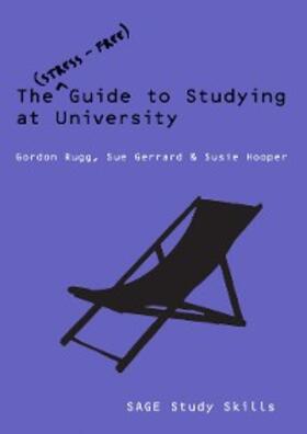 Rugg / Gerrard / Hooper |  The Stress-Free Guide to Studying at University | eBook | Sack Fachmedien