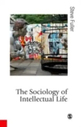 Fuller |  The Sociology of Intellectual Life | eBook | Sack Fachmedien