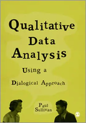 Sullivan |  Qualitative Data Analysis Using a Dialogical Approach | Buch |  Sack Fachmedien