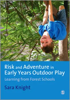 Knight |  Risk & Adventure in Early Years Outdoor Play | Buch |  Sack Fachmedien