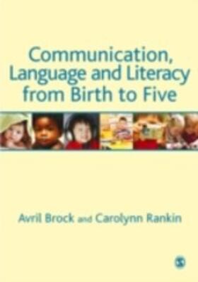 Rankin / Brock |  Communication, Language and Literacy from Birth to Five | eBook | Sack Fachmedien