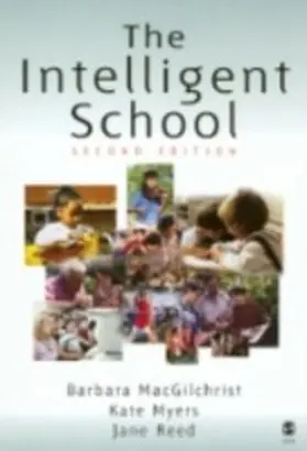 MacGilchrist / Myers / Reed |  The Intelligent School | eBook | Sack Fachmedien