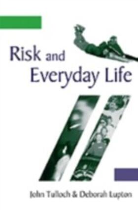 Tulloch / Lupton |  Risk and Everyday Life | eBook | Sack Fachmedien