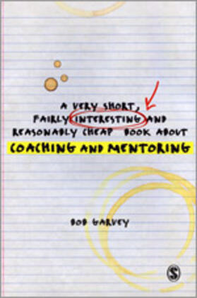 Garvey |  A Very Short, Fairly Interesting and Reasonably Cheap Book About Coaching and Mentoring | Buch |  Sack Fachmedien