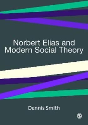 Smith |  Norbert Elias and Modern Social Theory | eBook | Sack Fachmedien