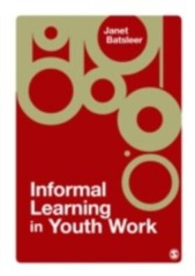 Batsleer |  Informal Learning in Youth Work | eBook | Sack Fachmedien