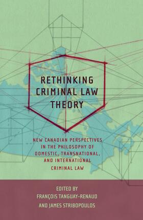 Stribopoulos / Tanguay-Renaud |  Rethinking Criminal Law Theory | Buch |  Sack Fachmedien